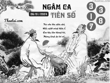 NGÂM CA TIÊN SỐ 06/01/2024