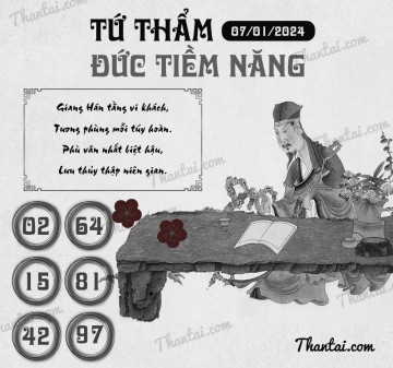 TỨ THẨM ĐỨC TIỀM NĂNG 07/01/2024