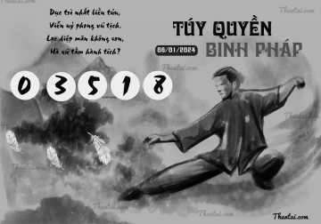 TÚY QUYỀN BINH PHÁP 08/01/2024