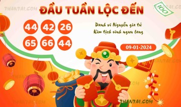 ĐẦU TUẦN LỘC ĐẾN 09/01/2024