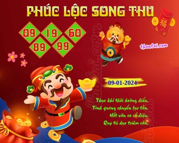 PHÚC LỘC SONG THU 09/01/2024