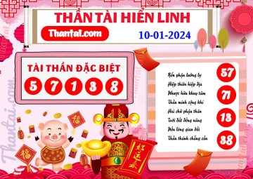 THẦN TÀI HIỂN LINH 10/01/2024