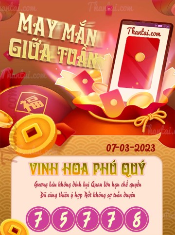 May Mắn Giữa Tuần 07/03/2023