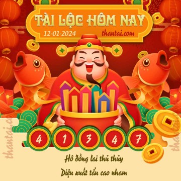 Tài Lộc Hôm Nay 12/01/2024