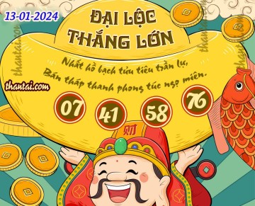 ĐẠI LỘC THẮNG LỚN 13/01/2024