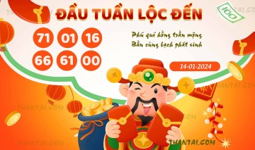 ĐẦU TUẦN LỘC ĐẾN 14/01/2024