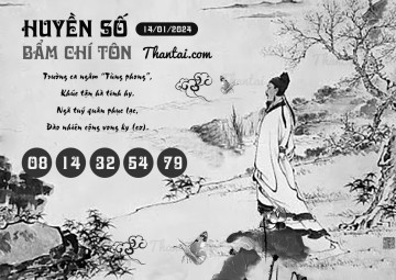 HUYỀN SỐ BẨM CHÍ TÔN 14/01/2024