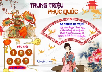 Trưng Triệu Phục Quốc 16/01/2024