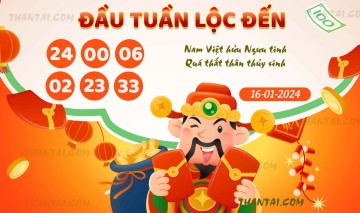 ĐẦU TUẦN LỘC ĐẾN 16/01/2024