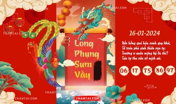 Long Phụng Sum Vầy 16/01/2024