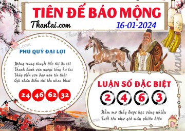 Tiên Đế Báo Mộng 16/01/2024