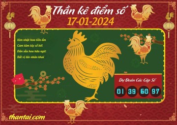 Thần Kê Điểm Số 17/01/2024