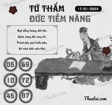 TỨ THẨM ĐỨC TIỀM NĂNG 17/01/2024