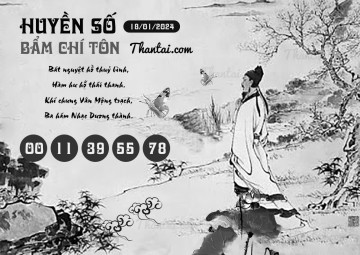 HUYỀN SỐ BẨM CHÍ TÔN 18/01/2024