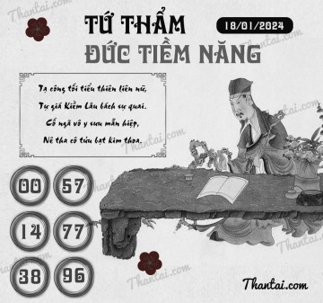 TỨ THẨM ĐỨC TIỀM NĂNG 18/01/2024