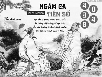 NGÂM CA TIÊN SỐ 21/01/2024