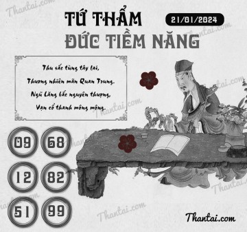 TỨ THẨM ĐỨC TIỀM NĂNG 21/01/2024