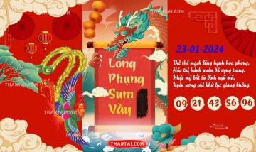 Long Phụng Sum Vầy 23/01/2024