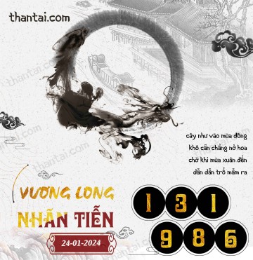 Vương Long Nhãn Tiễn 24/01/2024