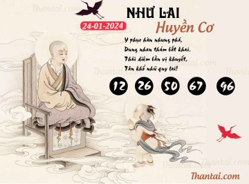 NHƯ LAI HUYỀN CƠ 24/01/2024