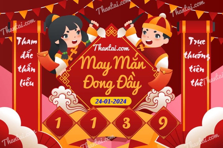 May Mắn Đong Đầy 09/01/2024