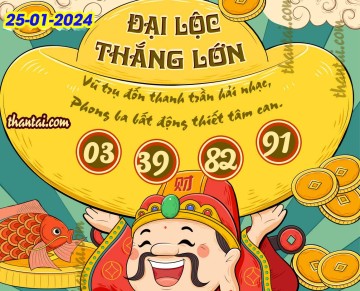 ĐẠI LỘC THẮNG LỚN 25/01/2024