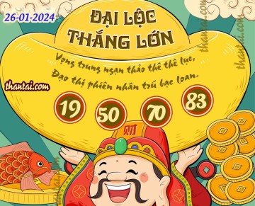 ĐẠI LỘC THẮNG LỚN 26/01/2024