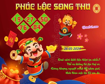 PHÚC LỘC SONG THU 26/01/2024