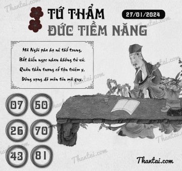 TỨ THẨM ĐỨC TIỀM NĂNG 27/01/2024