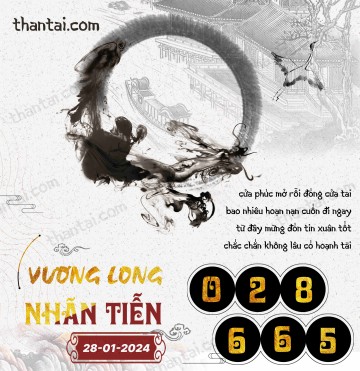 Vương Long Nhãn Tiễn 28/01/2024