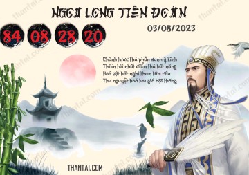 Ngọa Long Tiên Đoán 03/08/2023