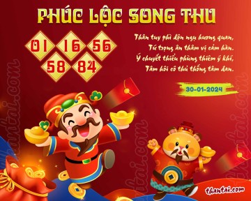 PHÚC LỘC SONG THU 30/01/2024