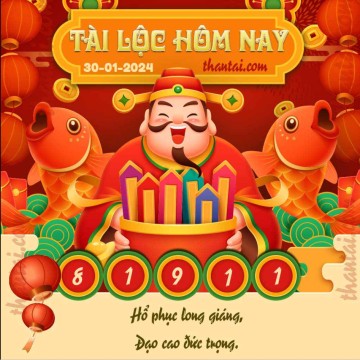 Tài Lộc Hôm Nay 30/01/2024