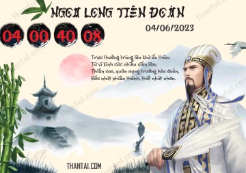 Ngọa Long Tiên Đoán 04/06/2023