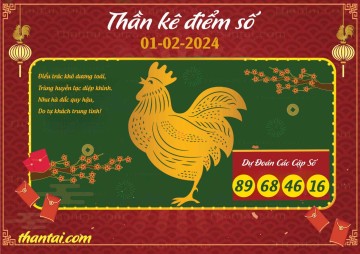 Thần Kê Điểm Số 01/02/2024