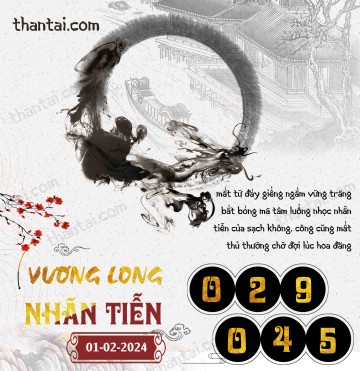 Vương Long Nhãn Tiễn 01/02/2024