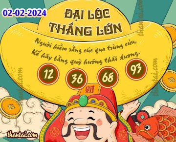 ĐẠI LỘC THẮNG LỚN 02/02/2024