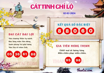 CÁT TINH CHỈ LỘ 02/02/2024