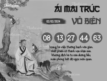 ÁI MAI TRÚC VÔ BIÊN 02/02/2024