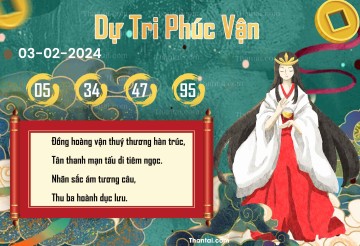 DỰ TRI PHÚC VẬN 03/02/2024