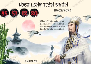 Ngọa Long Tiên Đoán 10/02/2023