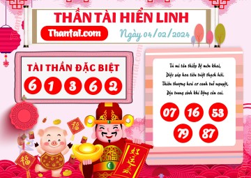 THẦN TÀI HIỂN LINH 04/02/2024