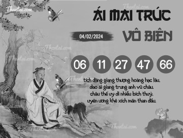 ÁI MAI TRÚC VÔ BIÊN 04/02/2024