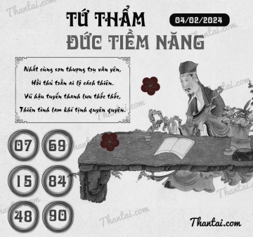 TỨ THẨM ĐỨC TIỀM NĂNG 04/02/2024