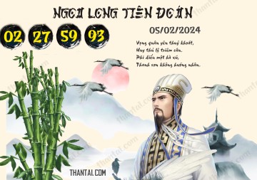 Ngọa Long Tiên Đoán 05/02/2024