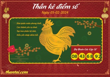 Thần Kê Điểm Số 05/02/2024