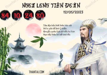 Ngọa Long Tiên Đoán 12/05/2023