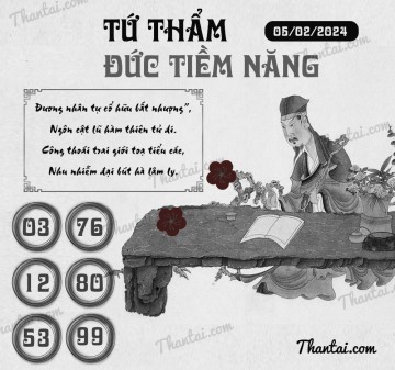 TỨ THẨM ĐỨC TIỀM NĂNG 05/02/2024