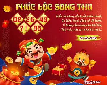 PHÚC LỘC SONG THU 06/02/2024