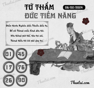 TỨ THẨM ĐỨC TIỀM NĂNG 06/02/2024